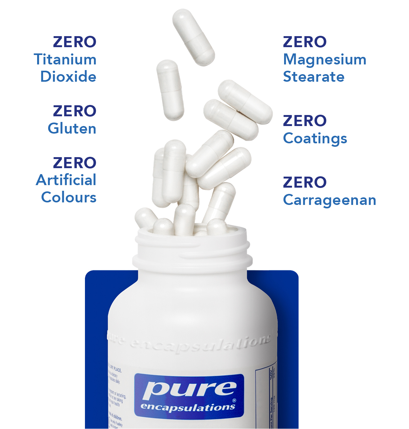 Zero Titanium Dioxide | Zero Gluten | Zero Artificial Colours | Zero Magnesium Stearte | Zero Coatings | Zero Carrageenan